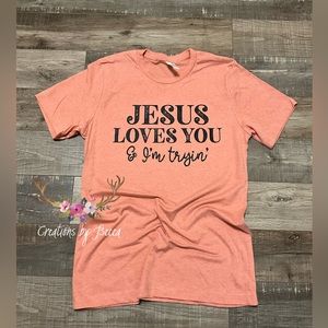 Jesus loves you and I’m tryin plus size shirt